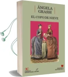 Descargar AudioLibro El Copo de Nieve (Biblioteca de Escritoras, 30) de Angela Grassi año 1992