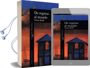 Descargar AudioLibro De Regreso al Mundo de Tobias Wolff año 1992