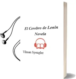 Descargar AudioLibro El Cerebro de Lenin. Novela de Tilman Spengler año 1992