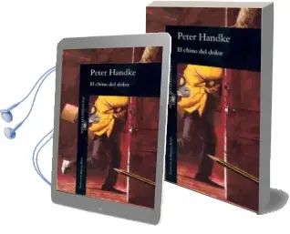 Descargar AudioLibro El Chino del Dolor de Peter Handke año 1992