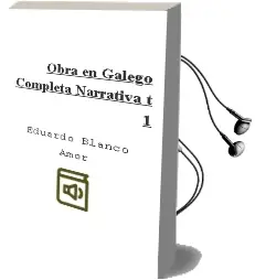 Descargar AudioLibro Obra en Galego Completa: Narrativa (T.1) de Eduardo Blanco Amor año 1993