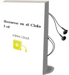 Descargar AudioLibro Hectareas en el Cielo (3ª Ed.) de Adrien Lloyd año 1993