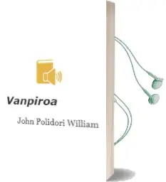 Descargar AudioLibro Vanpiroa de John Polidori William año 1993