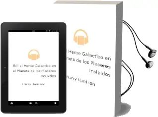 Descargar AudioLibro Bill, el Heroe Galactico en el Planeta de los Placeres Insipidos de Harry Harrison año 1993