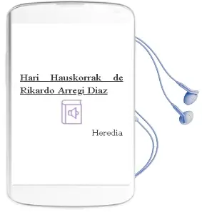 Descargar AudioLibro Hari Hauskorrak de Rikardo Arregi Diaz De Heredia año 1993