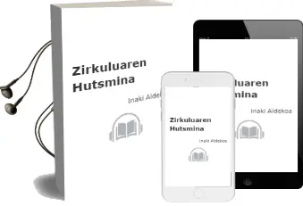 Descargar AudioLibro Zirkuluaren Hutsmina de Iñaki Aldekoa año 1993