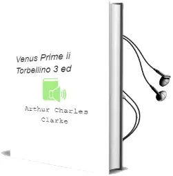 Descargar AudioLibro Venus Prime ii: Torbellino (3ª Ed.) de Arthur Charles Clarke año 1993