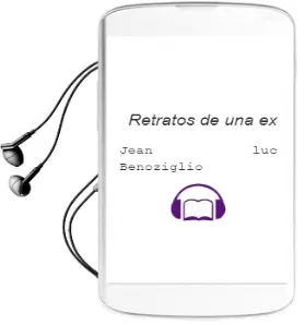 Descargar AudioLibro Retratos de una ex de Jean Luc Benoziglio año 1993