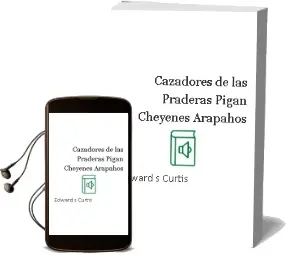 Descargar AudioLibro Cazadores de las Praderas: Pigan, Cheyenes, Arapahos de Edward S. Curtis año 1993