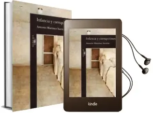 Descargar AudioLibro Infancia y Corrupciones de Antonio Martinez Sarrion año 1993