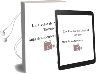 Descargar AudioLibro La Leche de Vaca al Envase de Aliki Brandenberg año 1993