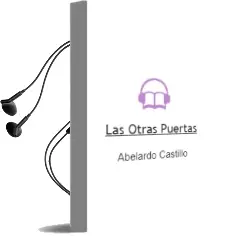 Descargar AudioLibro Las Otras Puertas de Abelardo Castillo año 1993