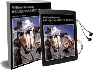 Descargar AudioLibro Reliquias muy Queridas de William Kennedy año 1993