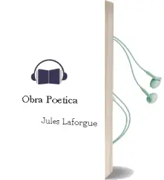 Descargar AudioLibro Obra Poetica de Jules Laforgue año 1993