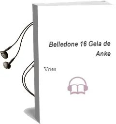 Descargar AudioLibro Belledone, 16 Gela de Anke De Vries año 1993