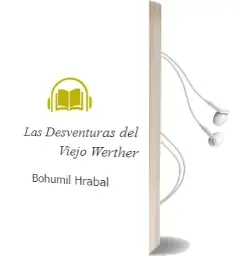Descargar AudioLibro Las Desventuras del Viejo Werther de Bohumil Hrabal año 1994