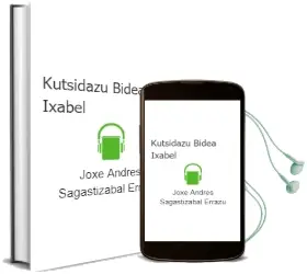 Descargar AudioLibro Kutsidazu Bidea, Ixabel de Joxe Andres Sagastizabal Errazu año 1994