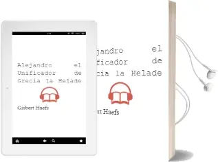 Descargar AudioLibro Alejandro, el Unificador de Grecia, la Helade de Gisbert Haefs año 1994