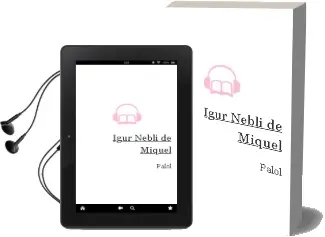 Descargar AudioLibro Igur Nebli de Miquel De Palol año 1994