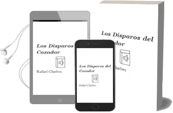 Descargar AudioLibro Los Disparos del Cazador de Rafael Chirbes año 1994