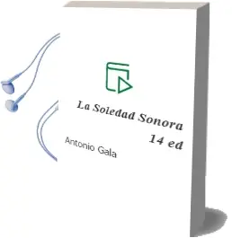 Descargar AudioLibro La Soledad Sonora (14ª Ed.) de Antonio Gala año 1994