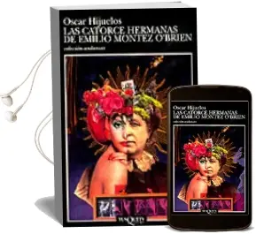 Descargar AudioLibro Las Catorce Hermanas de Emilio Montes o Braian de Oscar Hijuelos año 1994