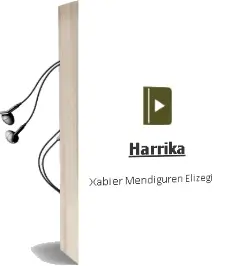 Descargar AudioLibro Harrika de Xabier Mendiguren Elizegi año 1994