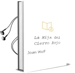 Descargar AudioLibro La Hija del Ciervo Rojo de Joan Wolf año 1994