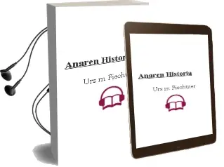 Descargar AudioLibro Anaren Historia de Urs M. Fiechtner año 1994