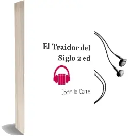 Descargar AudioLibro El Traidor del Siglo (2ª Ed.) de John Le Carre año 1994