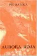 AudioLibro Aurora Roja de Pio Baroja