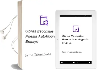 Descargar AudioLibro Obras Escogidas: Poesia, Autobiografia, Ensayo de Jaime Torres Bodet año 1994