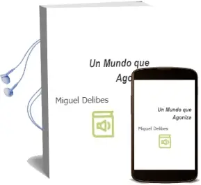 Descargar AudioLibro Un Mundo que Agoniza de Miguel Delibes año 1994