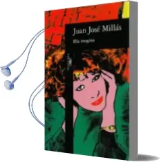 Descargar AudioLibro Ella Imagina y Otras Obsesiones de Vicente Holgado de Juan Jose Millas año 1994