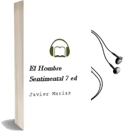 Descargar AudioLibro El Hombre Sentimental (7ª Ed.) de Javier Marias año 1995