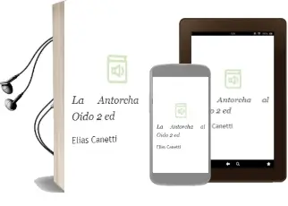 Descargar AudioLibro La Antorcha al Oido (2ª Ed.) de Elias Canetti año 1995