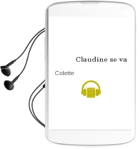 Descargar AudioLibro Claudine se va de Colette año 1995