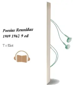 Descargar AudioLibro Poesias Reunidas, 1909-1962 (9ª Ed.) de T. S. Eliot año 1995