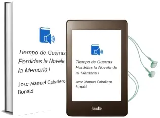 Descargar AudioLibro Tiempo de Guerras Perdidas: La Novela de la Memoria i de Jose Manuel Caballero Bonald año 1995