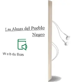 Descargar AudioLibro Las Almas del Pueblo Negro de W. E. B. Du Bois año 1995