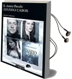 Descargar AudioLibro Atando Cabos de E. Annie Proulx año 1995