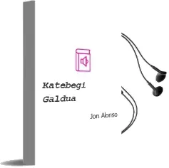 Descargar AudioLibro Katebegi Galdua de Jon Alonso año 1995