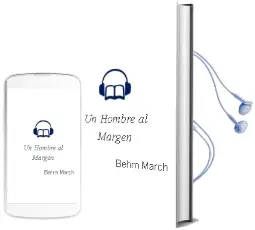 Descargar AudioLibro Un Hombre al Margen de Behm March año 1995