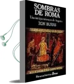 Descargar AudioLibro Sombras de Roma una Intriga en Tiempos de Augusto de Ron Burns año 1995
