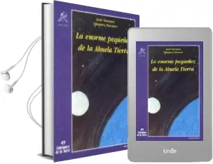 Descargar AudioLibro La Enorme Pequeñez de la Abuela Tierra (2ª Ed.) de Jose Navarro año 1995