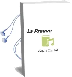 Descargar AudioLibro La Preuve de Agota Kristof año 1995