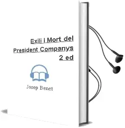 Descargar AudioLibro Exili i Mort del President Companys (2ª Ed.) de Josep Benet año 1996