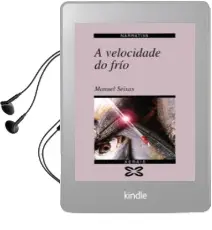 Descargar AudioLibro A Velocidade do Frio (Premio Xerais de Novela 1996) de Manuel Seixas año 1996