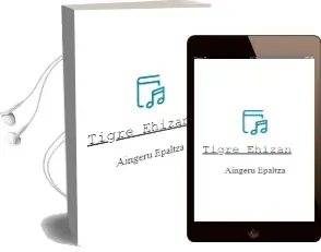 Descargar AudioLibro Tigre Ehizan de Aingeru Epaltza año 1996