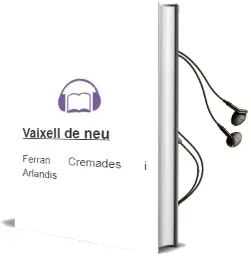 Descargar AudioLibro Vaixell de neu de Ferran Cremades I Arlandis año 1996